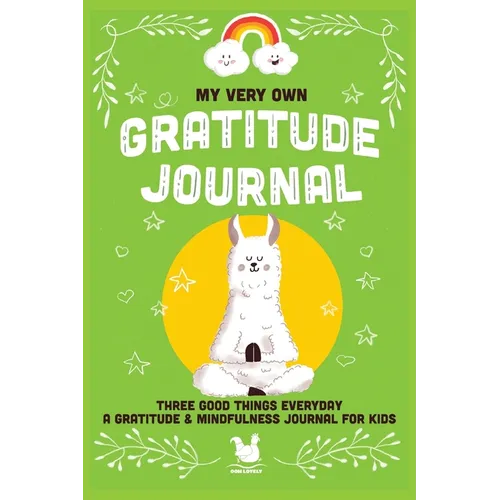 My Very Own Gratitude Journal: A Gratitude And Mindfulness Journal For Kids - Paperback