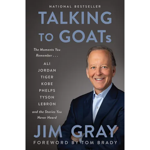 Talking to Goats: The Moments You Remember and the Stories You Never Heard - Hardcover