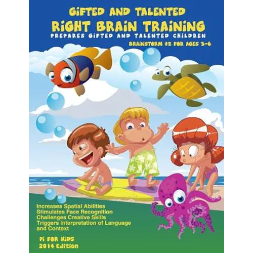 Gifted and Talented Right Brain Training for children ages 3-6: Challenges Childrens' Creative Skills - Paperback