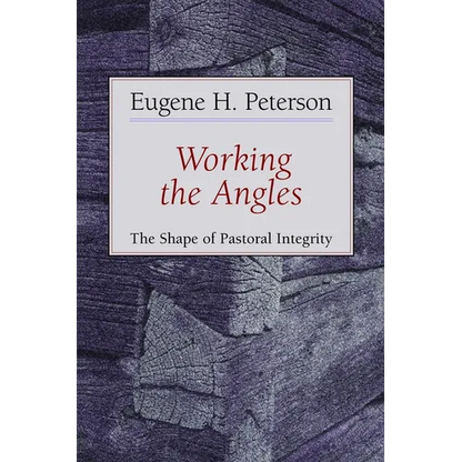 Working the Angles: The Shape of Pastoral Integrity - Paperback