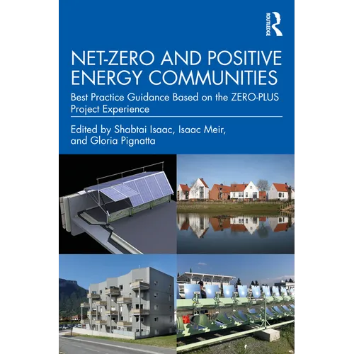Net-Zero and Positive Energy Communities: Best Practice Guidance Based on the ZERO-PLUS Project Experience - Paperback