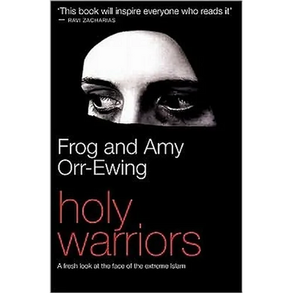 Holy Warriors: A Fresh Look at the Face of Extreme Islam - Paperback