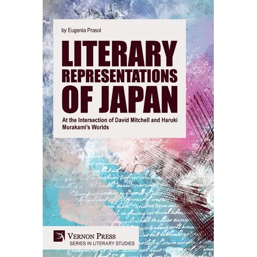 Literary Representations of Japan: At the Intersection of David Mitchell and Haruki Murakami's Worlds - Paperback