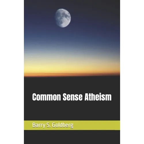 Common Sense Atheism - Paperback