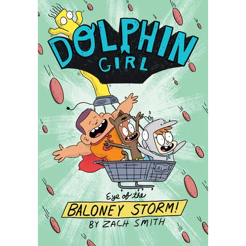 Dolphin Girl 2: Eye of the Baloney Storm - Hardcover