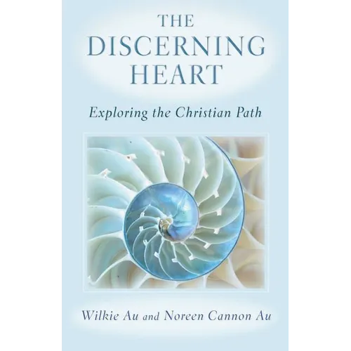 The Discerning Heart: Exploring the Christian Path - Paperback