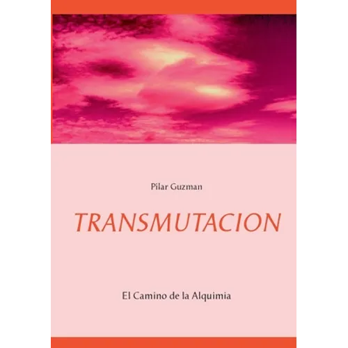 Transmutacion: El Camino de la Alquimia - Paperback