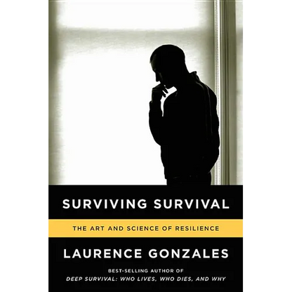 Surviving Survival: The Art and Science of Resilience - Paperback