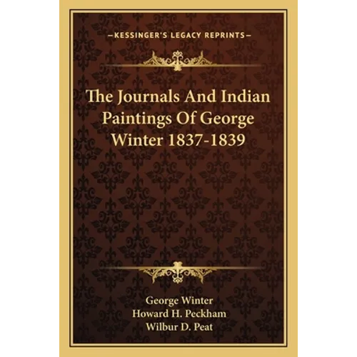 The Journals And Indian Paintings Of George Winter 1837-1839 - Paperback