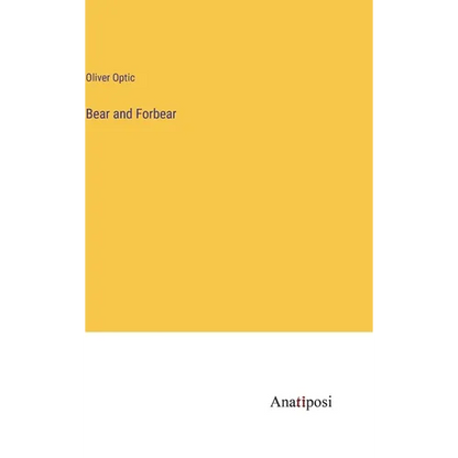 Bear and Forbear - Hardcover