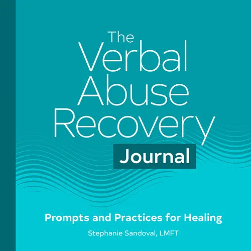 The Verbal Abuse Recovery Journal: Prompts and Practices for Healing - Paperback