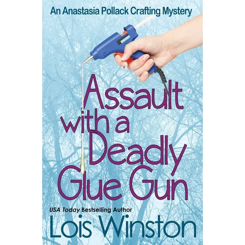 Assault with a Deadly Glue Gun - Paperback