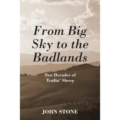 From Big Sky to the Badlands: Two Decades of Trailin' Sheep - Paperback