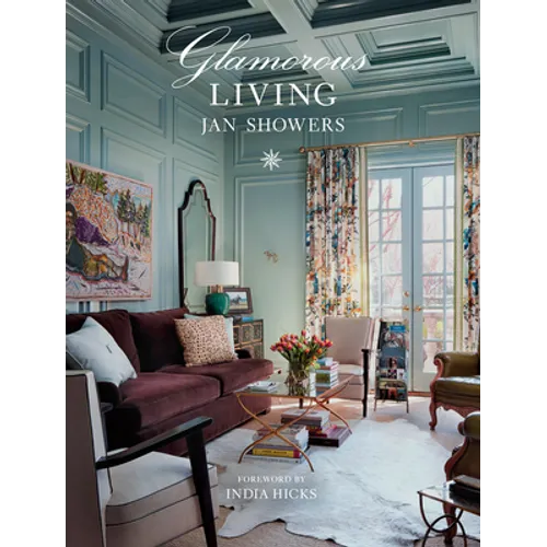 Glamorous Living: Inside America's Most Luxurious Homes - Hardcover