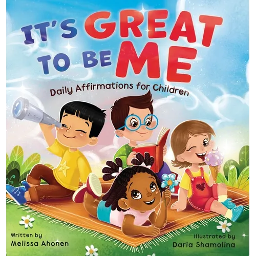 It's Great to Be Me: Daily Affirmations for Children - Hardcover