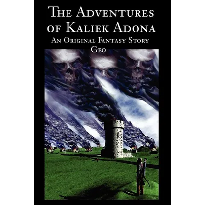 The Adventures of Kaliek Adona: An Original Fantasy Story - Paperback
