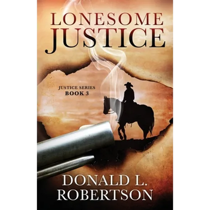 Lonesome Justice: Justice Series - Book 3 - Paperback