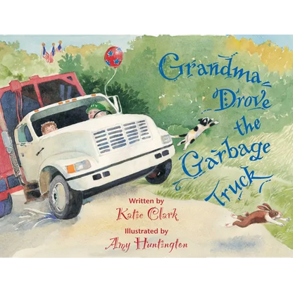 Grandma Drove the Garbage Truck - Hardcover