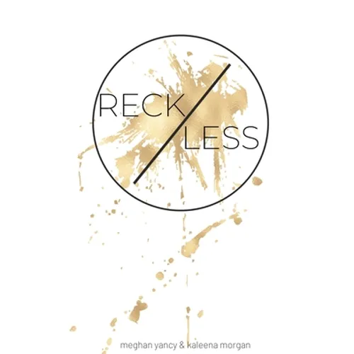 Reckless: The risk. The grind. The reward. - Paperback