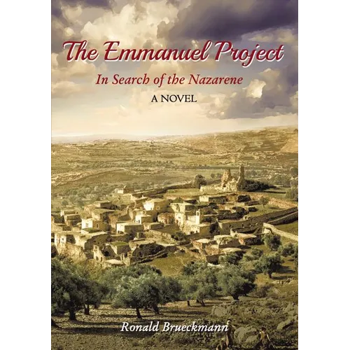Emmanuel Project: In Search of the Nazarene A Novel - Paperback