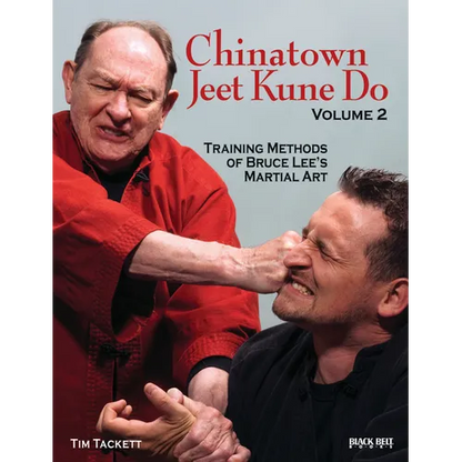 Chinatown Jeet Kune Do, Volume 2: Training Methods of Bruce Lee's Martial Art Volume 2 - Paperback