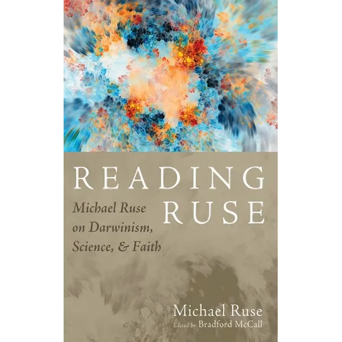 Reading Ruse: Michael Ruse on Darwinism, Science, and Faith - Paperback