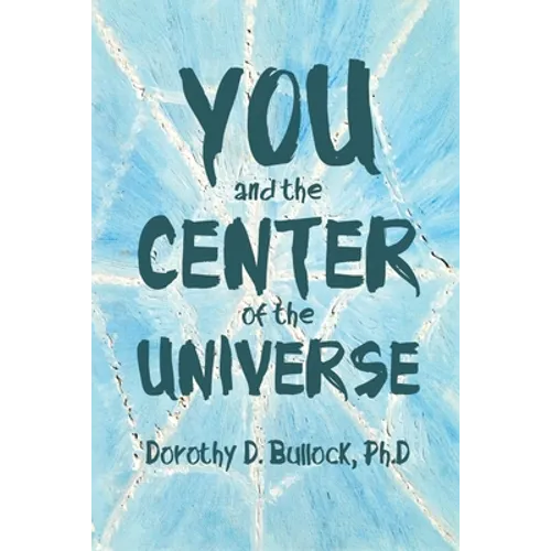 You and the Center of the Universe - Paperback