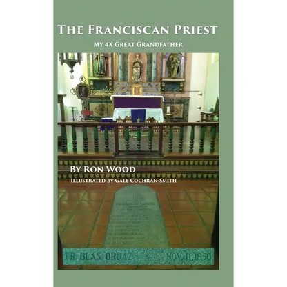 The Franciscan Priest: My 4X Great Grandfather - Hardcover