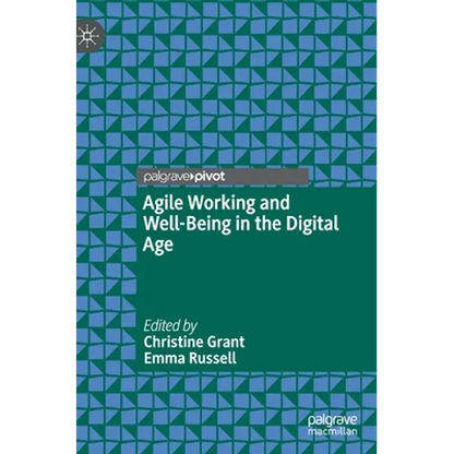 Agile Working and Well-Being in the Digital Age - Hardcover