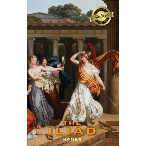 The Iliad (Deluxe Library Edition) - Hardcover