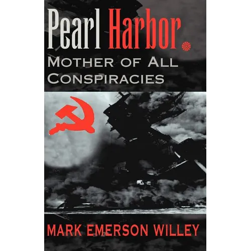 Pearl Harbor: Mother of All Conspiracies - Paperback