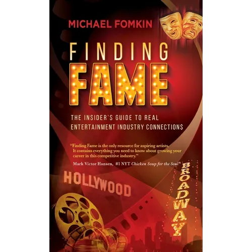 Finding Fame: The Insider's Guide to Real Entertainment Industry Connection$ - Hardcover