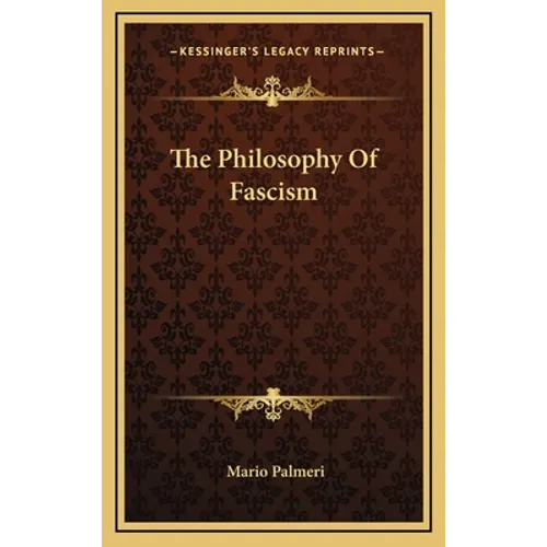 The Philosophy Of Fascism - Hardcover