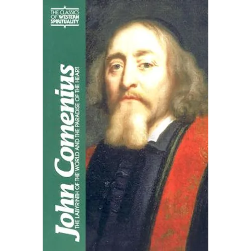 John Comenius: The Labyrinth of the World and the Paradise of the Heart - Paperback