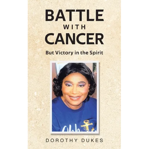 Battle with Cancer But Victory in the Spirit - Paperback