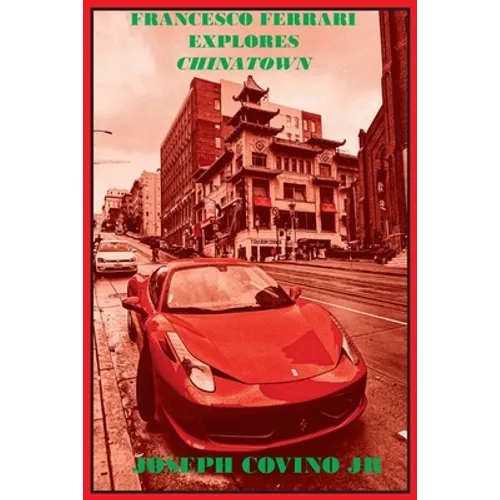 Francesco Ferrari Explores Chinatown - Paperback