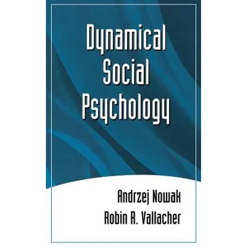 Dynamical Social Psychology - Hardcover
