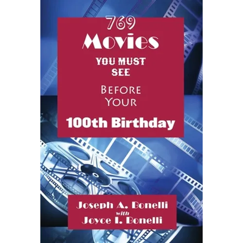769 Movies You Must See Before Your 100th Birthday - Paperback