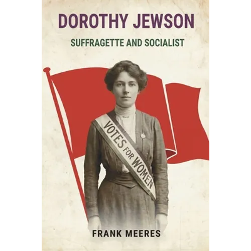 Dorothy Jewson - Suffragette and Socialist - Paperback