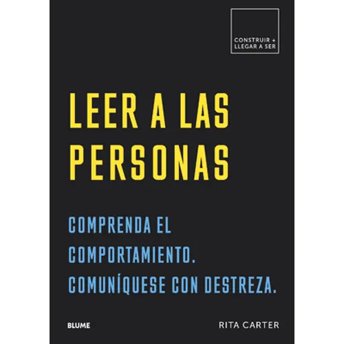 Leer a Las Personas: Comprenda El Comportamiento. Comuníquese Con Destreza. - Paperback