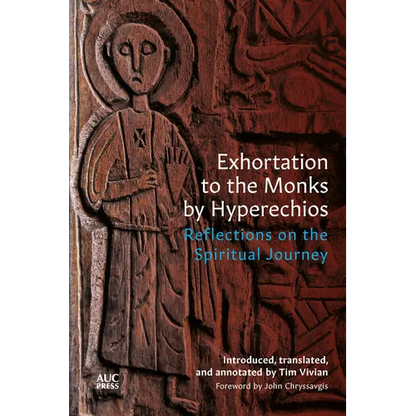 Exhortation to the Monks by Hyperechios: Reflections on the Spiritual Journey - Hardcover