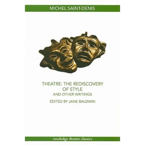 Theatre: The Rediscovery of Style and Other Writings - Paperback