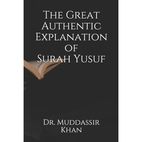 The Great Authentic Explanation of Surah Yusuf - Paperback