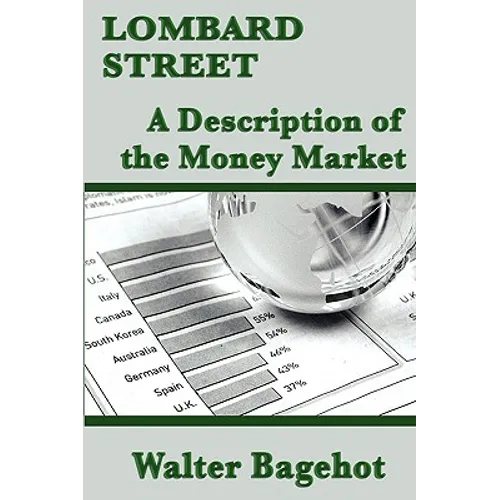 Lombard Street: A Classic Analysis of Banking, Credit, and Financial Crises - Paperback