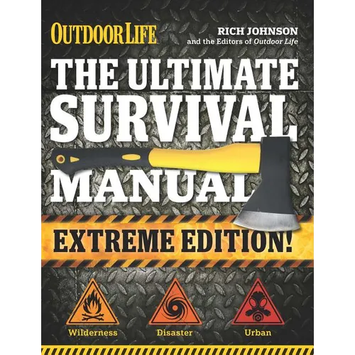 The Ultimate Survival Manual (Outdoor Life Extreme Edition): Modern Day Survival Avoid Diseases Quarantine Tips - Paperback