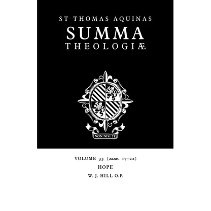 Summa Theologiae: Volume 33, Hope: 2a2ae. 17-22 - Paperback