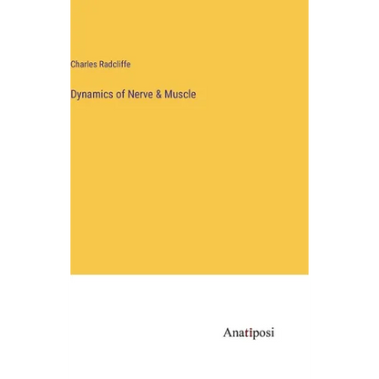 Dynamics of Nerve & Muscle - Hardcover