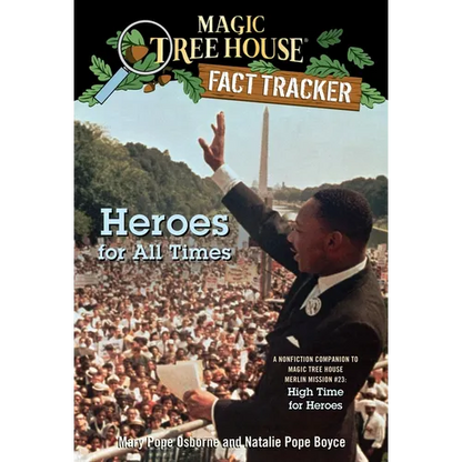 Heroes for All Times: A Nonfiction Companion to Magic Tree House Merlin Mission #23: High Time for Heroes - Paperback