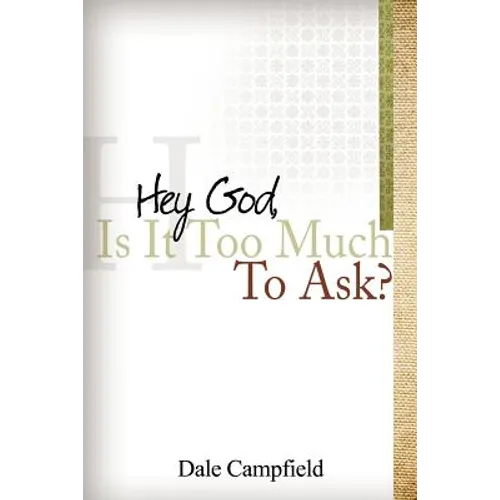 "Hey God, Is It Too Much to Ask" - Paperback