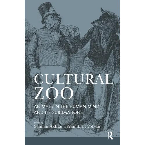 Cultural Zoo: Animals in the Human Mind and Its Sublimation - Paperback